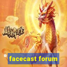 facecast forum